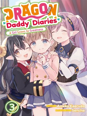 cover image of Dragon Daddy Diaries: A Girl Grows to Greatness, Volume 3